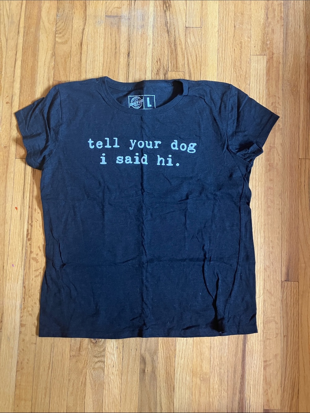 Crazy Dog T-Shirts Black Graphic Tee with White Text